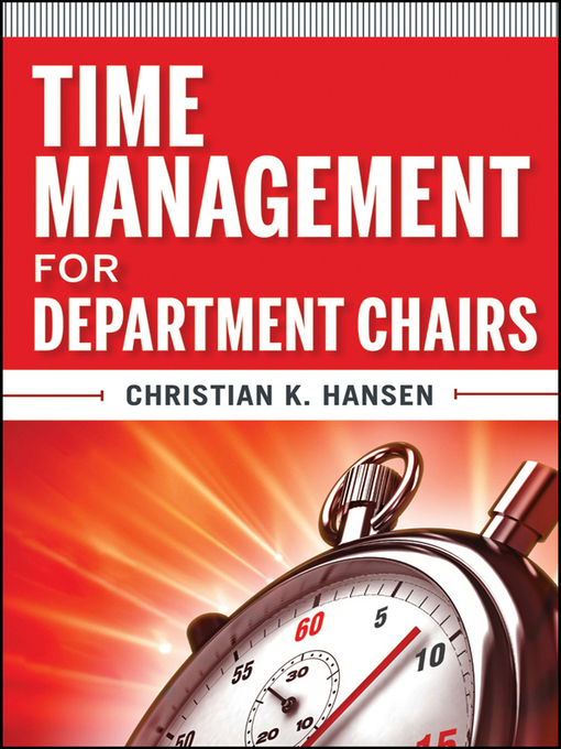Title details for Time Management for Department Chairs by Christian K. Hansen - Available